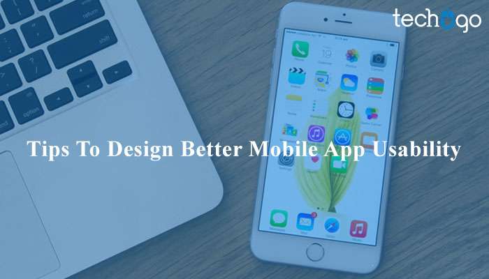 Tips To Design Better Mobile App Usability